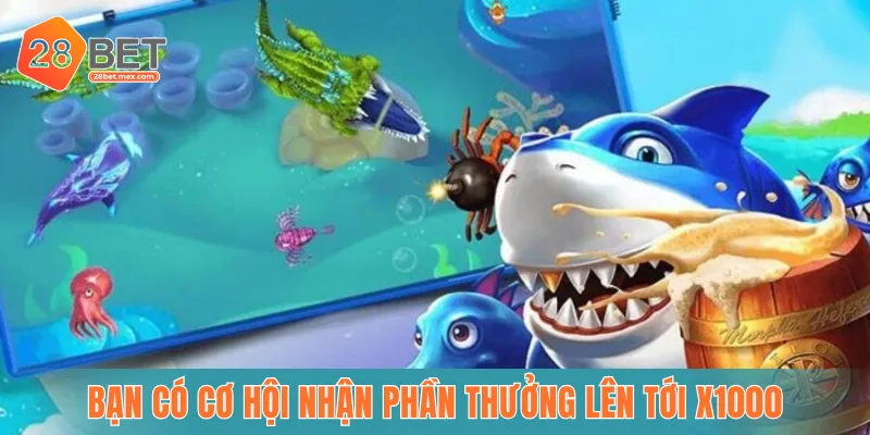 Bạn có cơ hội nhận phần thưởng lên tới x1000 