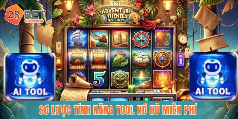 Sơ lược tính năng tool nổ hũ miễn phí 